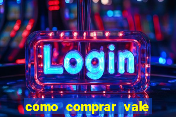 como comprar vale sorte online